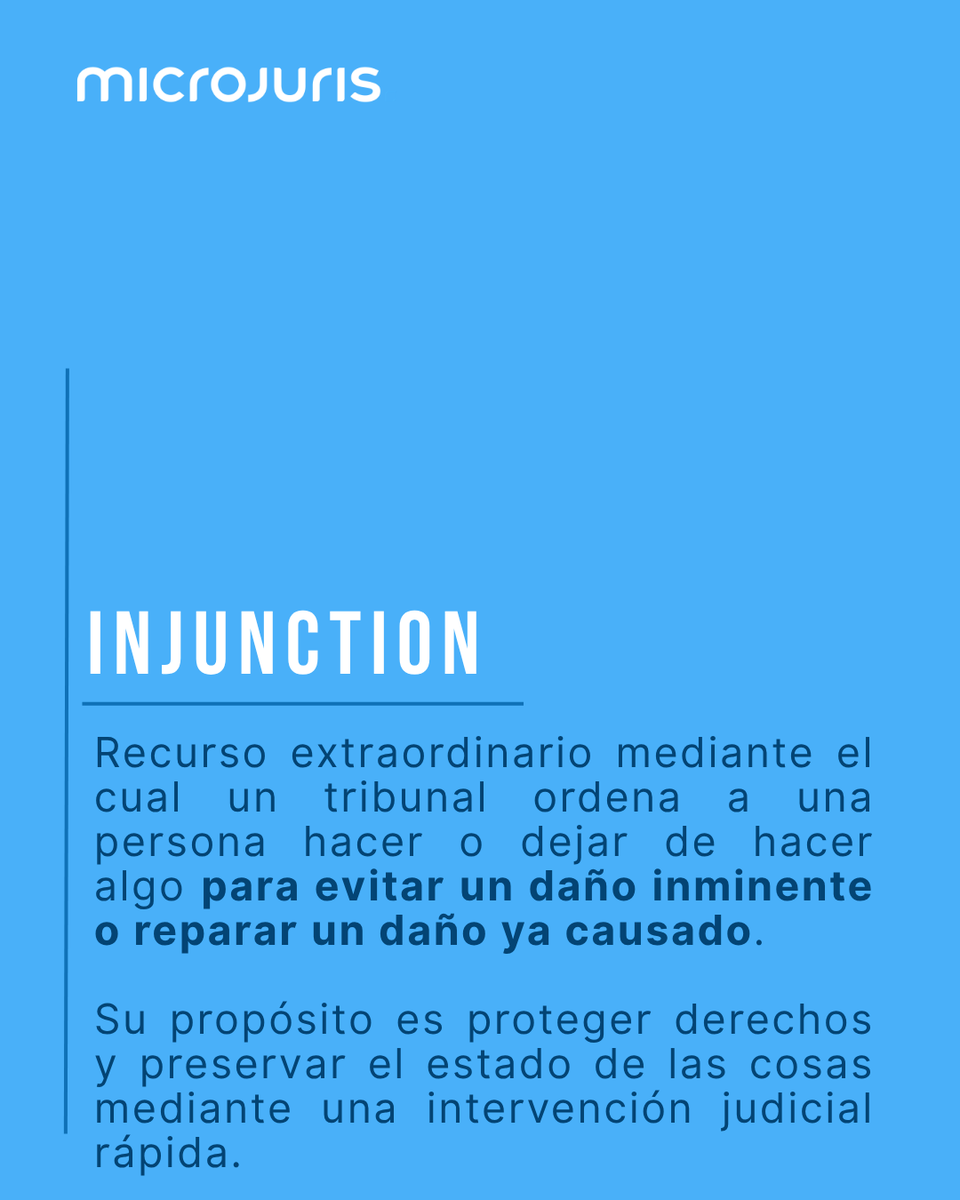 microjuris's tweet photo. ⚖️ Injunction

También conocido como interdicto. Es un recurso extraordinario mediante el cual un tribunal puede ordenar que una persona se abstenga de realizar ciertos actos o, en algunos casos, que lleve a cabo una acción específica.

Su finalidad es prevenir daños irreparables, proteger derechos y evitar perjuicios inminentes, especialmente cuando no existe otro remedio adecuado en ley.

📚Glosario de términos jurídicos del Poder Judicial