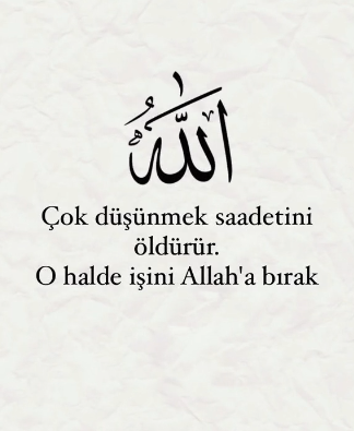 Ayet1Hadis's tweet photo. Çok düşünmek saadetini öldürür. 
O halde işini Allah'a bırak. https://t.co/EmaRh2UBpm