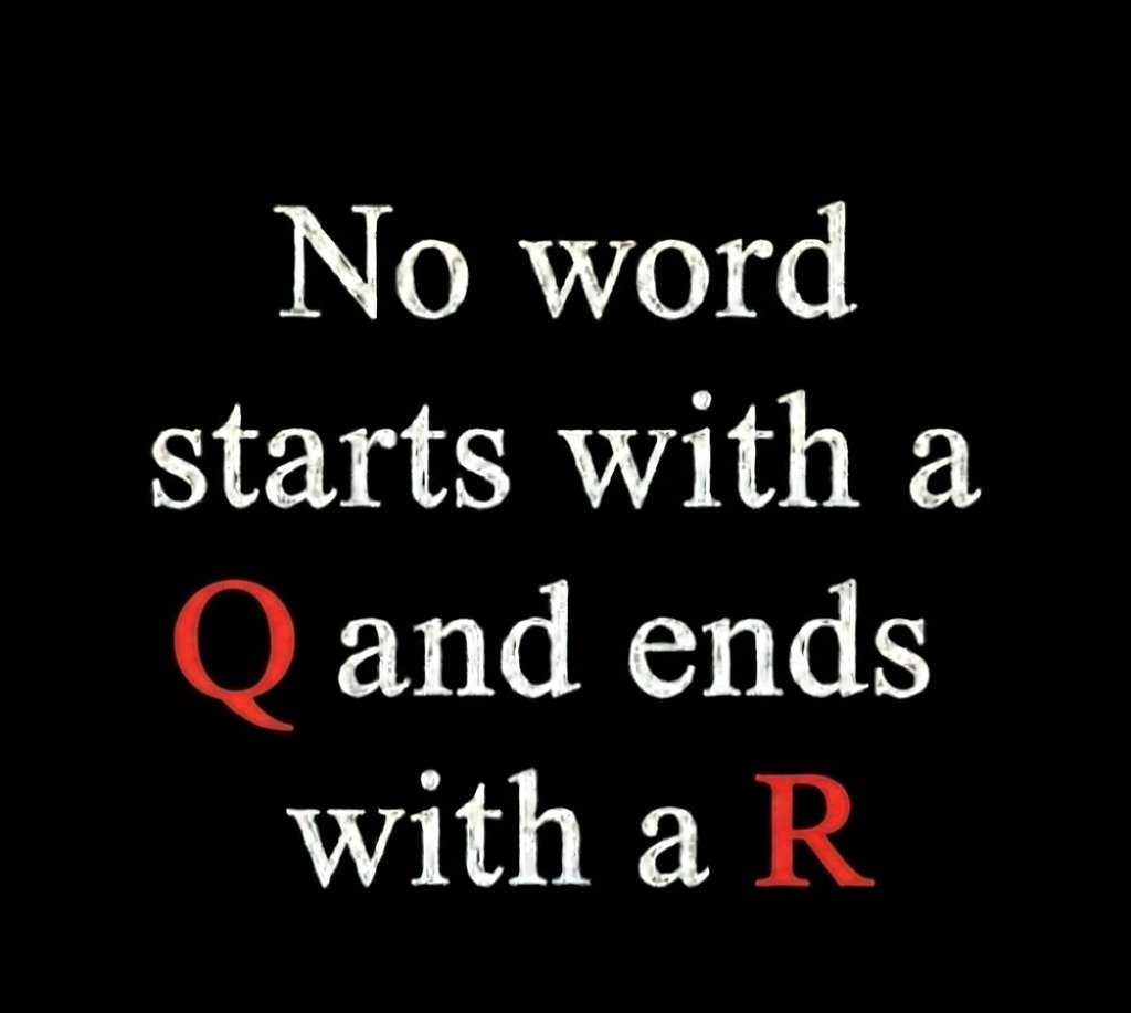 KhushiDiva2's tweet photo. No word starts with a ' Q' ends with with a 'R'....... 

99% people can't find it 👀 https://t.co/5s78AREo74