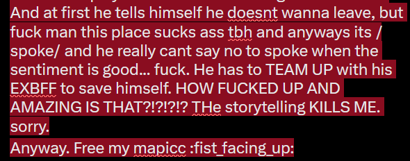 SkittingCat's tweet photo. @Starlingwoes GLADLY!!! Okay ive given my spoke mental leaning thesis before so im not gonna repeat it but basically. Mapicc is spoke's pillar of mental stability, and that isn't healthy for anyone. Mapicc has been like. Spoke has essentially isolated BOTH of them from any ally/friend https://t.co/YiUPdkSw1s