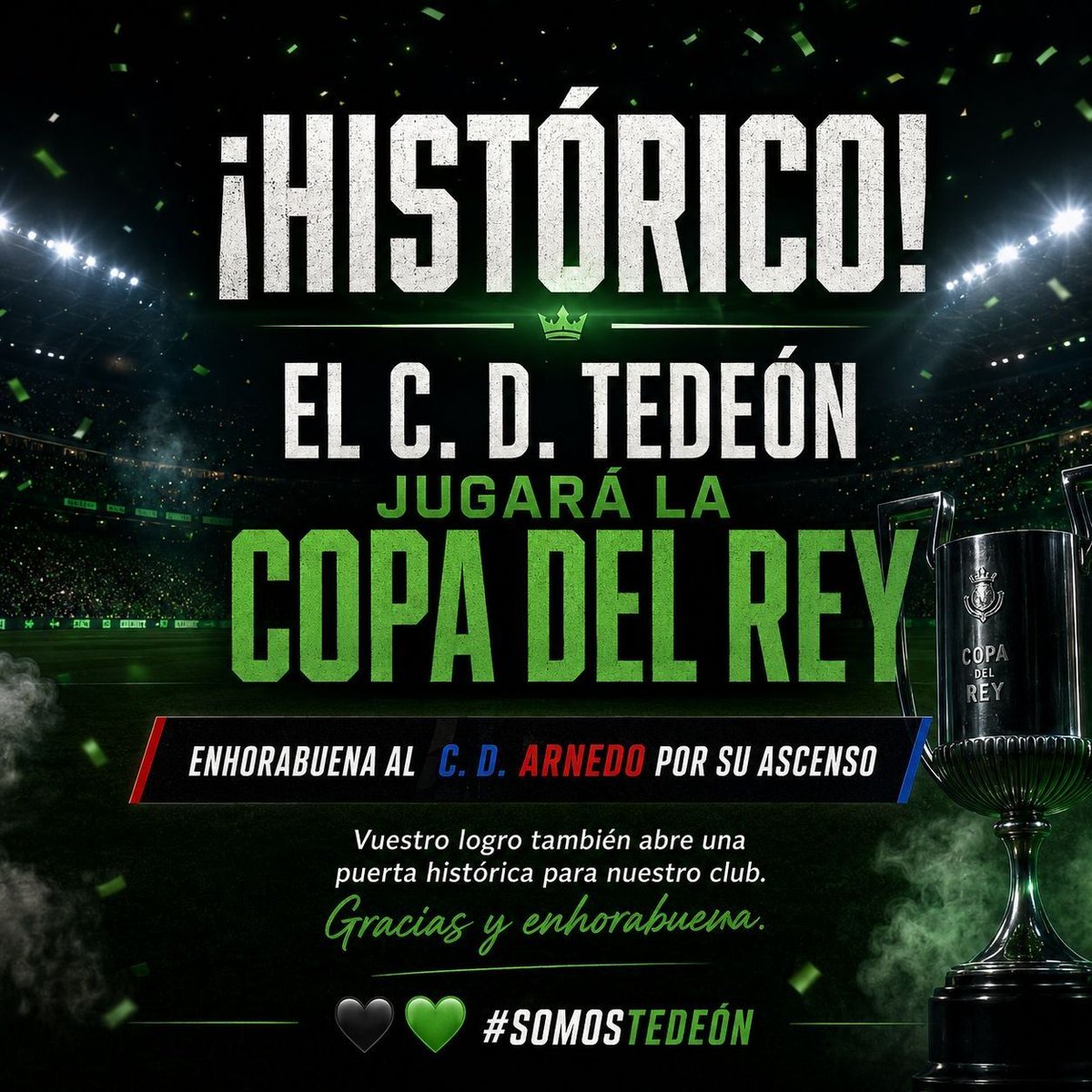 CDTEDEON's tweet photo. 🏆 HISTÓRICO

El C. D. Tedeón jugará por primera vez la Copa del Rey.

Enhorabuena al @CDArnedo por su ascenso. Vuestro logro engrandece al fútbol riojano y abre una puerta inolvidable para nuestro club.

Hoy La Rioja sonríe. Hoy el Tedeón sueña.

🖤💚 #SomosTedeón https://t.co/15kKPmEKGi