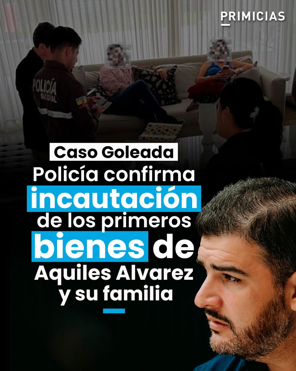 Primicias's tweet photo. Policía confirma la incautación de primeros bienes de Aquiles Alvarez y su familia por el caso Goleada. Entre las propiedades incautadas consta un bien inmueble en Puerto Hondo, valorado en USD 2 millones. https://t.co/Y1NKiE12uO https://t.co/UVvDpbpCR4