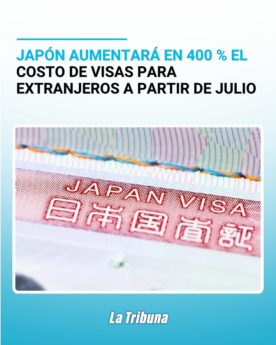 LaTribunahn's tweet photo. 🌏El Gobierno de Japón anunció un incremento del 400 % en las tarifas de expedición de visas para extranjeros a partir del próximo 1 de julio, una medida que marca el primer ajuste de este tipo en casi cinco décadas.

DETALLES: https://t.co/glvJjHlgad

#Japón #Visas #Economía #noticiasinternacionales 

H