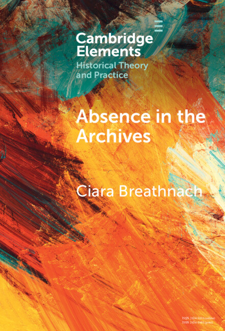 cambUP_History's tweet photo. New Cambridge Element, Absence in the Archives, by Ciara Breathnach, out now! Read Open Access at
https://t.co/HxHrO2uwjP
#cambridgeelements #openaccess #history https://t.co/wazI0rzLV5