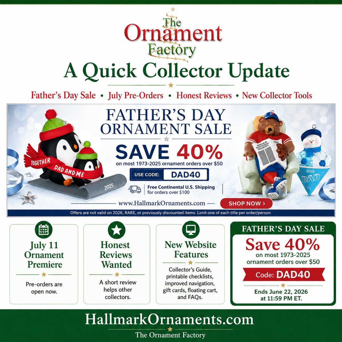 OrnamentFactory's tweet photo. Our Father's Day Sale ends June 22, 2026 at 11:59 PM Eastern Time. Use code DAD40 to save 40% on most 1973-2025 Hallmark ornament orders over $50.

Plus, we offer free continental U.S. shipping when you spend $100 or more.

The 2026 Hallmark Ornament Premiere event begins July 11, and July Premiere pre-orders are open now.

We have also added more collector-friendly tools throughout https://t.co/IESbEahWxs, including our Collector's Guide, printable checklists, improved navigation, a floating shopping cart, gift cards, and new FAQs.

If you have purchased from us before, we would truly appreciate an honest review for any ornaments you have purchased. Your reviews help other collectors shop with confidence.

Shop the Father's Day Sale:
https://t.co/NcJlkAAfzJ