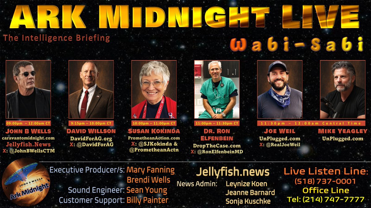 JohnBWellsCTM's tweet photo. #ArkMidnight Tonight
Topic: The Intelligence Briefing
/Wabi-Sabi
9pm-12am CT
Store: https://t.co/1B9vnIiJvQ
Lineup:
• David Willson
Website: https://t.co/2PiXvmChPd
X: @davidforag
• Susan Kokinda
Website: https://t.co/hQs8PbdlHi
X: @SJKokinda & @PrometheanActn
• Dr. Ron Elfenbein
Website: https://t.co/d9r30KWr7v
Substack: https://t.co/YivqxiQ394
X: @RonElfenbeinmd
• Joe Weil
Website: https://t.co/0DjvQYL76D
X: @RealJoeWeil
• Mike Yeagley
Website: https://t.co/0DjvQYL76D
Listen Links:
Tel. Listen Line:
518-737-0001
AM/FM Radio
https://t.co/2mTd18D4Pq
Talk Stream Live:
https://t.co/fDKEKx1lIo
ZuTalk
https://t.co/PIiYombcfZ (live & archives)
Gettr
https://t.co/0lHkNgNB1R
Rumble
https://t.co/hjy7jjQnxG
X
https://t.co/6mHjhZnYHi
YouTube
https://t.co/q0vUD3REKu