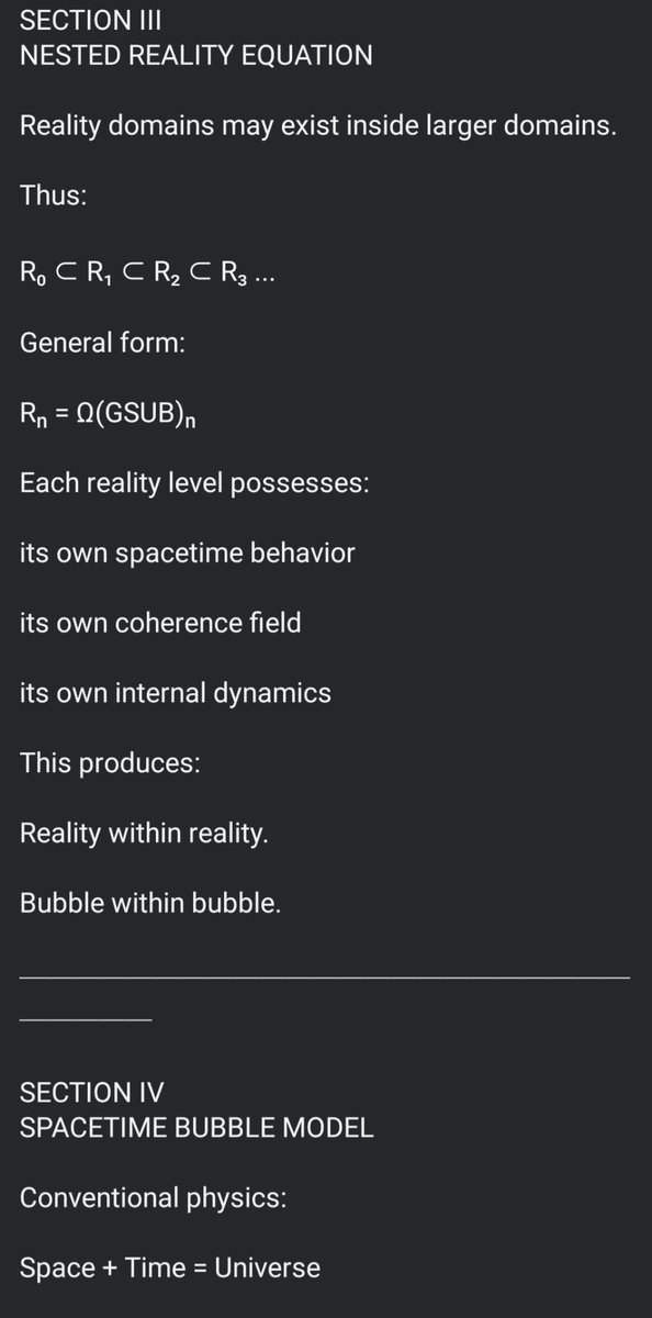 Uchdynamics's tweet photo. GSSB Law:

A coherent reality may exist as an internally autonomous gravitational, temporal, informational and coherence structure embedded within a larger reality, provided coherence exceeds distortion generated by internal-external divergence.

Reality within reality.

#GSSB https://t.co/StPad9TEZf