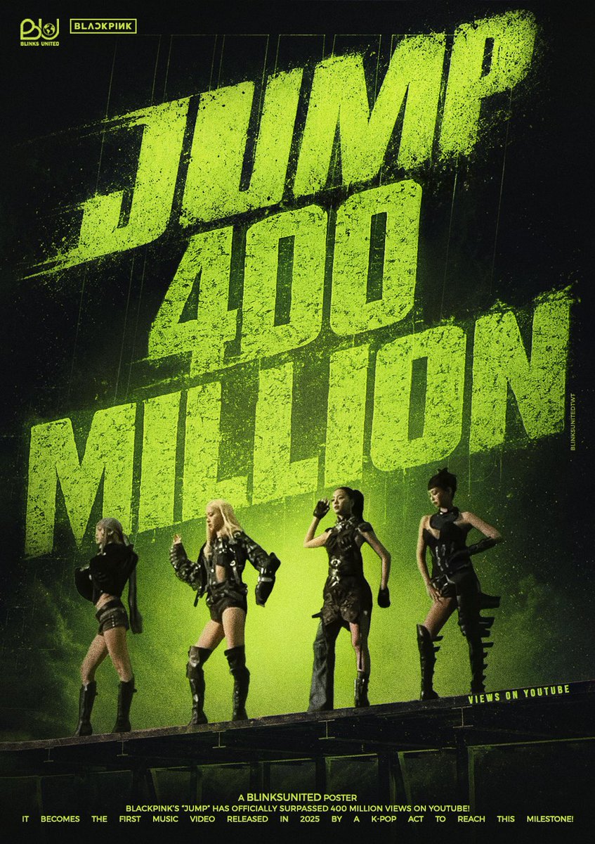 blinksunitedtwt's tweet photo. .@BLACKPINK’s “#JUMP” has surpassed 400 MILLION views on YouTube! 

— It’s the first music video released in 2025 by a girl group &amp; K-pop act to reach this milestone.

🔗 https://t.co/OMUpjBlBSW

#블랙핑크 #BLACKPINK https://t.co/TsLmE7bkpv