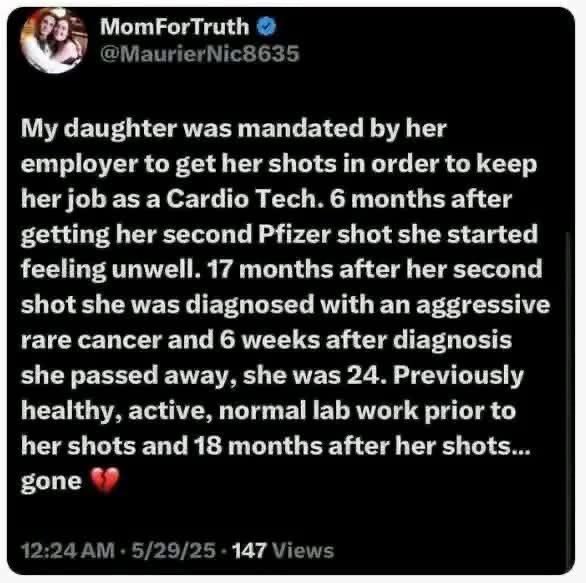 toobaffled's tweet photo. 24 years old. Healthy. Active. Normal lab work.

A young Cardio Tech was mandated by her employer to take the Pfizer shots to keep her job.

6 months after her second shot she started feeling unwell.

17 months after the shot she was diagnosed with an aggressive rare cancer.

6 weeks later… she was gone. 💔

Another bright young life taken far too soon.

This is what “safe and effective” and “my body my choice” looked like for so many who were coerced into compliance.