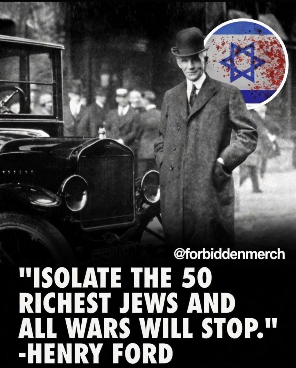 forbiddenmerch's tweet photo. “ISOLATE THE 50 RICHEST JEWS AND ALL WARS WILL STOP.”

- HENRY FORD https://t.co/M4GNqaJJj9