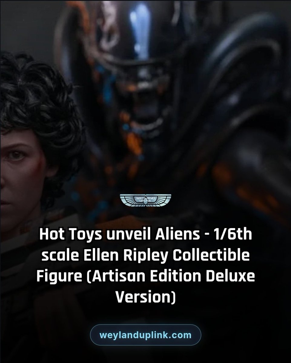 scifiedcom's tweet photo. Hot Toys unveil Aliens - 1/6th scale Ellen Ripley Collectible Figure (Artisan Edition Deluxe Version) https://t.co/HF8AmpkPrs https://t.co/f7KKdsCoiP