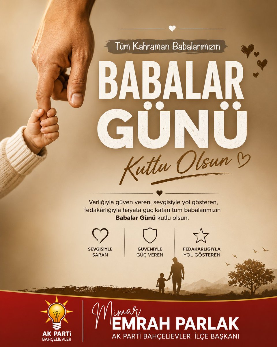 AKBahcelievler's tweet photo. Güvenin, fedakarlığın ve karşılıksız sevginin adı: Babalarımız.

​Hayatımızın her anında bizlere rehberlik eden, tecrübeleriyle yolumuzu aydınlatan ve gölgesiyle bizlere her zaman güven veren başta şehitlerimizin babaları olmak üzere, tüm babalarımızın ve baba şefkatiyle yüreklere dokunan herkesin Babalar Günü kutlu olsun.✨