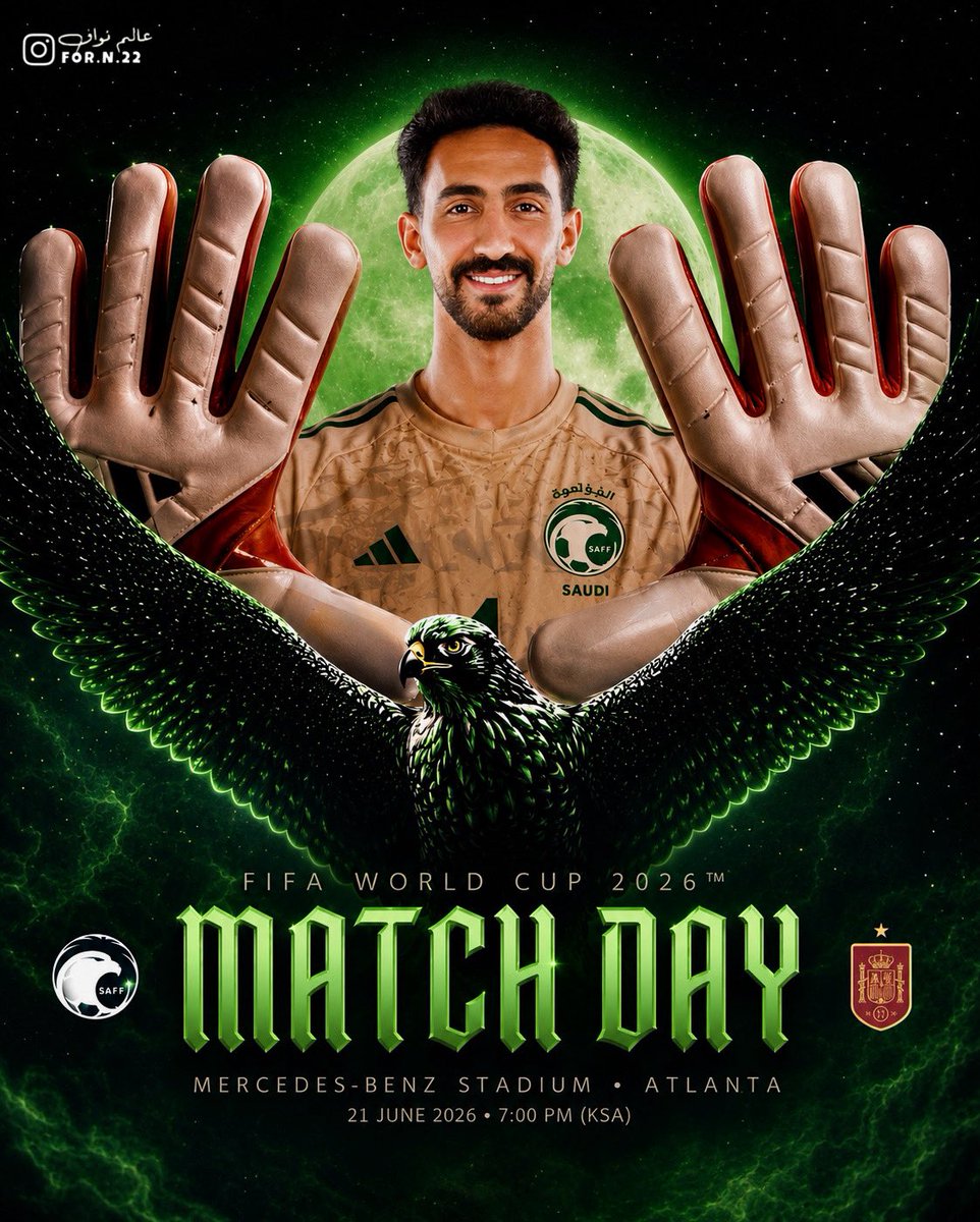 for_n_22's tweet photo. 🚨- يوم المباراة .. يوم القمة 
يوم الصقور الخضر في المونديال 🦅🧤💚

🇸🇦 السعودية VS اسبانيا 🇪🇸
🏆 كأس العالم 2026م - الجولة الثانية 
⏰ 7:00 مساء 
🏟️ مرسيدس بنز (أتلانتا🇺🇸) 
#نواف_العقيدي #المنتخب_السعودي https://t.co/BhLxxLAkSZ