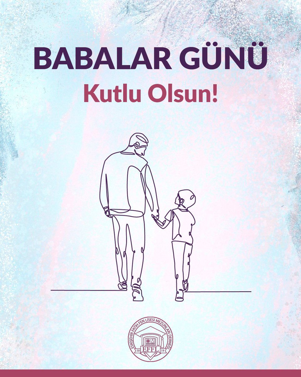 efflmezun's tweet photo. Tüm babalarımızın Babalar Günü’nü kutluyoruz!

#babalargünü #baba https://t.co/S76NXCpq2L