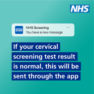 NHSNW's tweet photo. Some cervical screening results are now being sent through the NHS App.
 
If your result is normal, you’ll receive it securely in the app. You’ll still get a letter in the post if you don’t have the app, or if more tests are needed.
 
More info ➡️ https://t.co/3PuCO56rTC https://t.co/ClkzRRI5VM