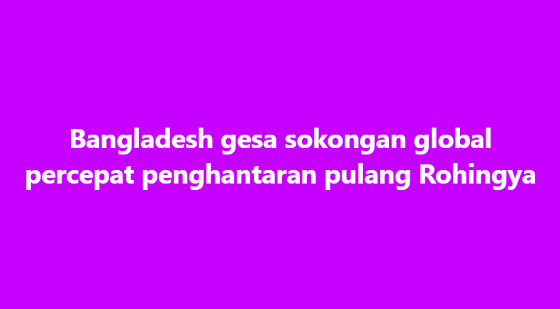 SinarOnline's tweet photo. Bangladesh gesa sokongan global percepat penghantaran pulang Rohingya

NEW YORK – Bangladesh sekali lagi menggesa masyarakat antarabangsa memperkukuh usaha melindungi orang awam, menegakkan undang-undang kemanusiaan antarabangsa serta memastikan sokongan berterusan bagi membolehkan pelarian Rohingya dihantar pulang ke Myanmar secara selamat dan sukarela.