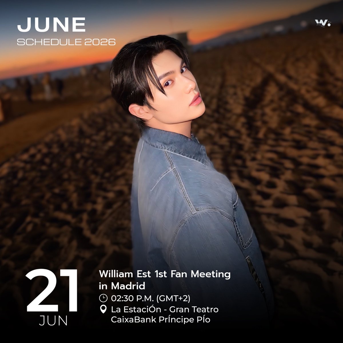 ForWilliamjkp's tweet photo. Update #William_WorkSchedule 
@Williamjkp1 #williamjkp
🗓 21 Jun 2026

William Est 1st Fan Meeting in Madrid
⏰ 2.30 PM (GMT+2)
📍 La EstaciÓn - Gran Teatro CaixaBank Príncipe Pío

#TrendforWILLIAM 
📈 Start trending
— 🇪🇸 21 Jun : 2.30 PM (GMT+2)
— 🇹🇭 21 Jun : 7.30 PM (GMT+7)
🔑 WILLIAMEST MADRID VIBES
#️⃣ #.WilliamEstFMinMadrid

สามารถพ่วงแท็กได้ทันทีที่แท็กหลักขึ้นเทรนด์ (Use the second hashtag together after the first one is on trending.)
🏷️ #williamjkp #WilliamEst

**ขอความร่วมมือไม่เล่นแท็กก่อนเวลานะคะ (Please don't use hashtags before trending time.)**
——
#WilliamOfficialFC