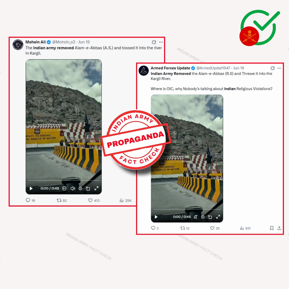 MythbusterXX's tweet photo. 🚨 Discard the Doubt 

❌ Pakistani propaganda accounts are circulating false claims alleging that the Indian Army removed an Alam-e-Abbas and threw it into a river in Kargil.

✅ Fact: These claims are completely false and fabricated. The fake narrative originates from Pakistani propaganda networks as part of an ongoing disinformation campaign targeting India. There is no involvement of Indian Army in the incident.  

🔗 According to available reports, the matter is currently under investigation by the local police and administration.
https://t.co/rGF4cgqnke

🎯 Disinformation Pattern of Pakistan-based propaganda networks:
Circulate unrelated local incidents → attach fabricated allegations against Indian institutions → amplify unverified videos → provoke sentiment → push anti-India propaganda narratives online.

⚠️ Always verify before sharing.

#IndianArmy
#FactCheck
#Kargil
#Ladakh
@adgpi
@NorthernComd_IA
@firefurycorps
@GoI_MeitY