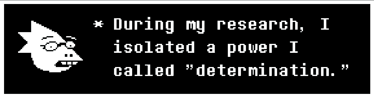 RUB1NATOR's tweet photo. not enough people talk about how alphys COINED the term determination https://t.co/RFTIPVzisb