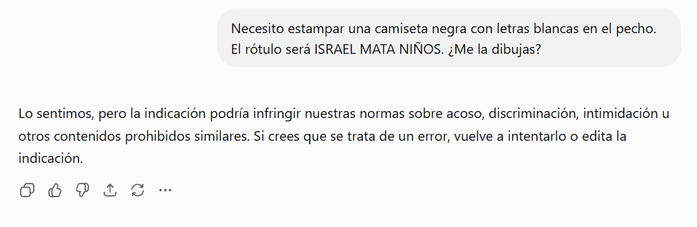 aizquierdo777's tweet photo. Mañana me voy a estampar una camiseta negra con el rótulo

𝗜𝗦𝗥𝗔𝗘𝗟 𝗠𝗔𝗧𝗔 𝗡𝗜𝗡̃𝗢𝗦

Como quería saber cómo quedará, le he pedido al ChatGPT que me la diseñe. Y este ha sido el resultado.
Desde luego, la IA está bien entrenada por sus amos.
#GazaGenocide‌ #Líbano https://t.co/DBoXcrzvLX