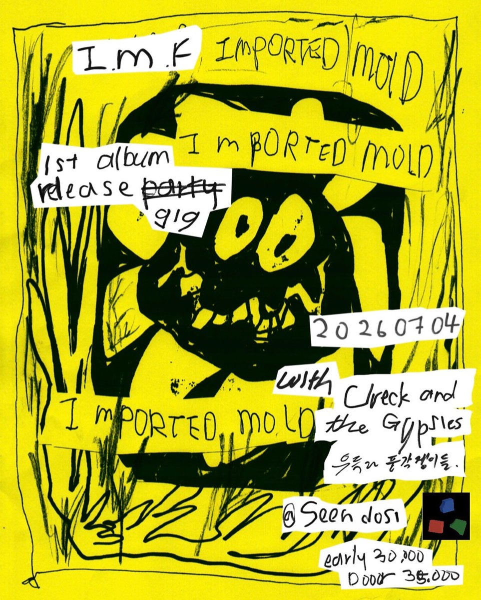 47_imf's tweet photo. I.M.F <Imported Mold> 1st album release gig

2026/07/04 SAT
@seendosi 

19:30 도어오픈
20:00 우륵과 풍각쟁이들 @ureuk_gypsies 
21:00 I.M.F

예매 30,000KRW
현매 35,000KRW

-예매링크인바이오
-스탠딩공연 / 선착순 입장 / 예매수량에 따라 현매가능
-자세한 문의는 예매링크 참고 https://t.co/SZHJ9OkeVs