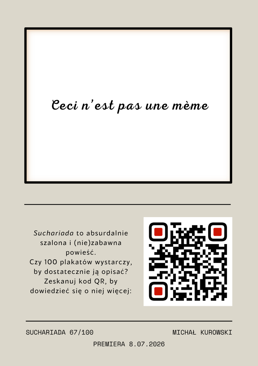 Suchariada's tweet photo. Suchariada
67/100
8.07.2026

Więcej informacji (z kodu QR):
https://t.co/Kjyj108Yaq

#Suchariada #selfpublishing #promo #100plakatów https://t.co/JkSgAN9TB1