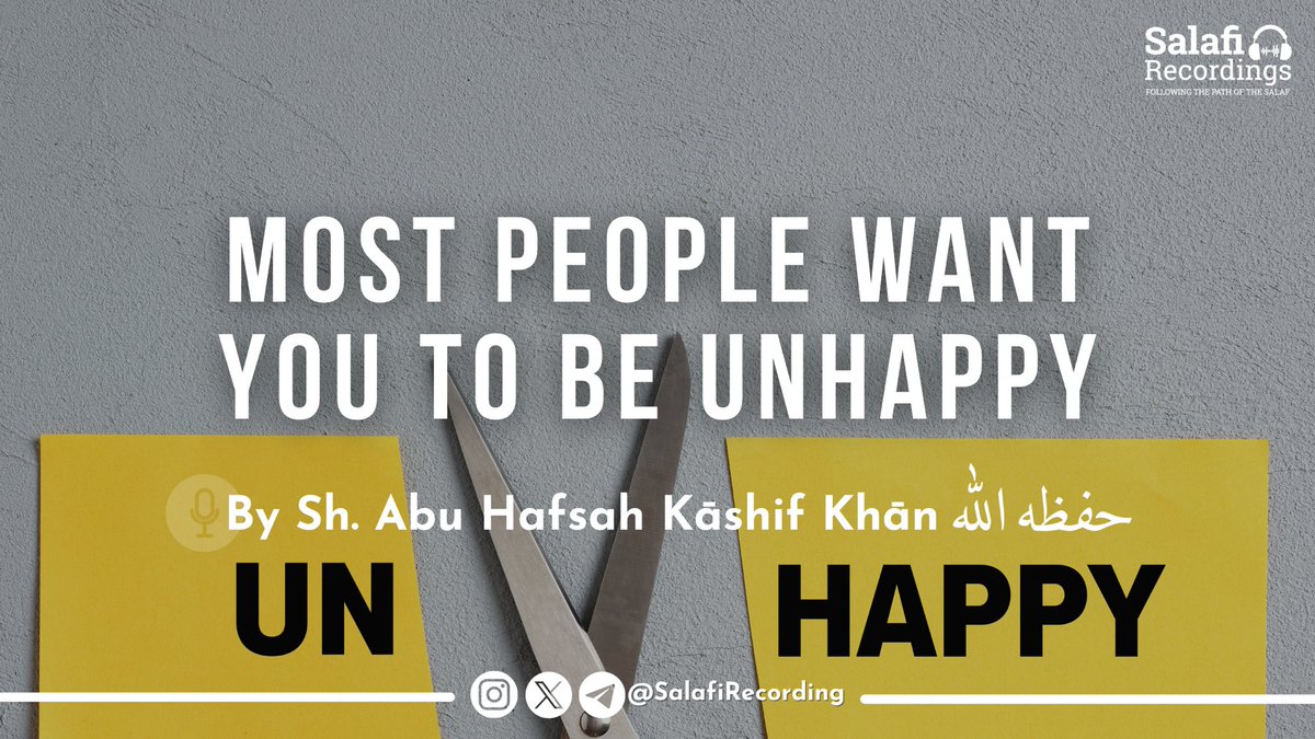 SalafiRecording's tweet photo. 📹 NEW UPLOAD - Most People Want You To Be Unhappy 

🎙By Sh. Abu Hafsah Kāshif Khān حفظه الله
@AbuHafsahKK 

Link 👉🏽 https://t.co/0oZcrmsdxV

#Salafi #Salafirecording #Salaf #Muslim #Islam #Quran #Sunnah #Salafiyyah https://t.co/5ZPatzwaNi