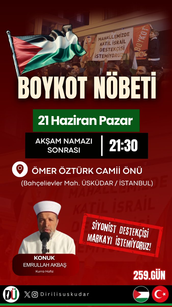 DirilisUskudar's tweet photo. Direnişimizde bugün Kurra Hafız Emrullah Akbaş bizimle! Tüm vicdan sahiplerini nöbetimize davet ediyoruz
 🇵🇸🇹🇷

🗓 21 Haziran Pazar (BUGÜN)
🕢 Akşam Namazı Sonrası |21:30
📍 Ömer Öztürk Camii Önü 
(Çengelköy, Bahçelievler Mah. ÜSKÜDAR)

#FreePalestine #boykotnöbeti #boykot https://t.co/pLxBxkn8NR