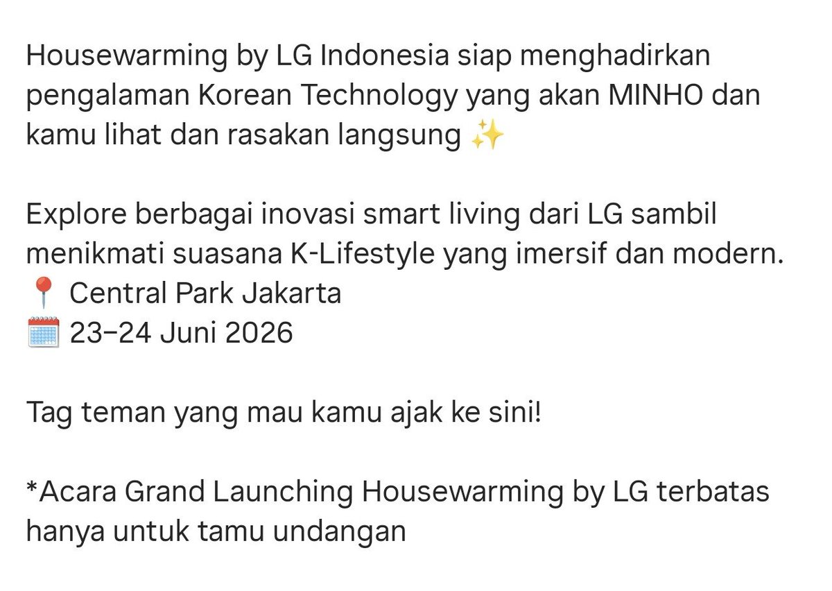 shinee525_idn's tweet photo. MINHO to attend LG Housewarming event

📍LG ZonaSeru, CGV Central Park, Jakarta

🗓️ 24 June 2026

⚪ Grand launching housewarming by LG, limited for invitations guest only.

#LGIndonesia #Minho #SHINee https://t.co/QyDAJygMrf