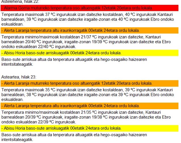 Kukurrukuuu's tweet photo. Nueva actualización por parte de @Euskalmet de los #AVISOSMETEOROLOGICOS para mañana Lunes 22 y Martes 23 #eguraldia 

🔴#AlarmaGorria
🟠#AlertaLaranja 
🟡#AbisuOria #BasoSutea #Beroa

🔴#AlarmaRoja
🟠#AlertaNaranja 
🟡#AvisoAmarillo #IncendiosForestales #Calor #IFF 
📆Lunes, día 22
🔴🌡Por temperaturas máximas muy altas
🟠🌡Por temperaturas altas persistentes
🟡🔥Por riesgo de incendios forestales 

📆Martes, día 23
🟠🌡Por temperaturas máximas muy altas
🟠🌡Por temperaturas altas persistentes
🟡🔥Por riesgo de incendios forestales a