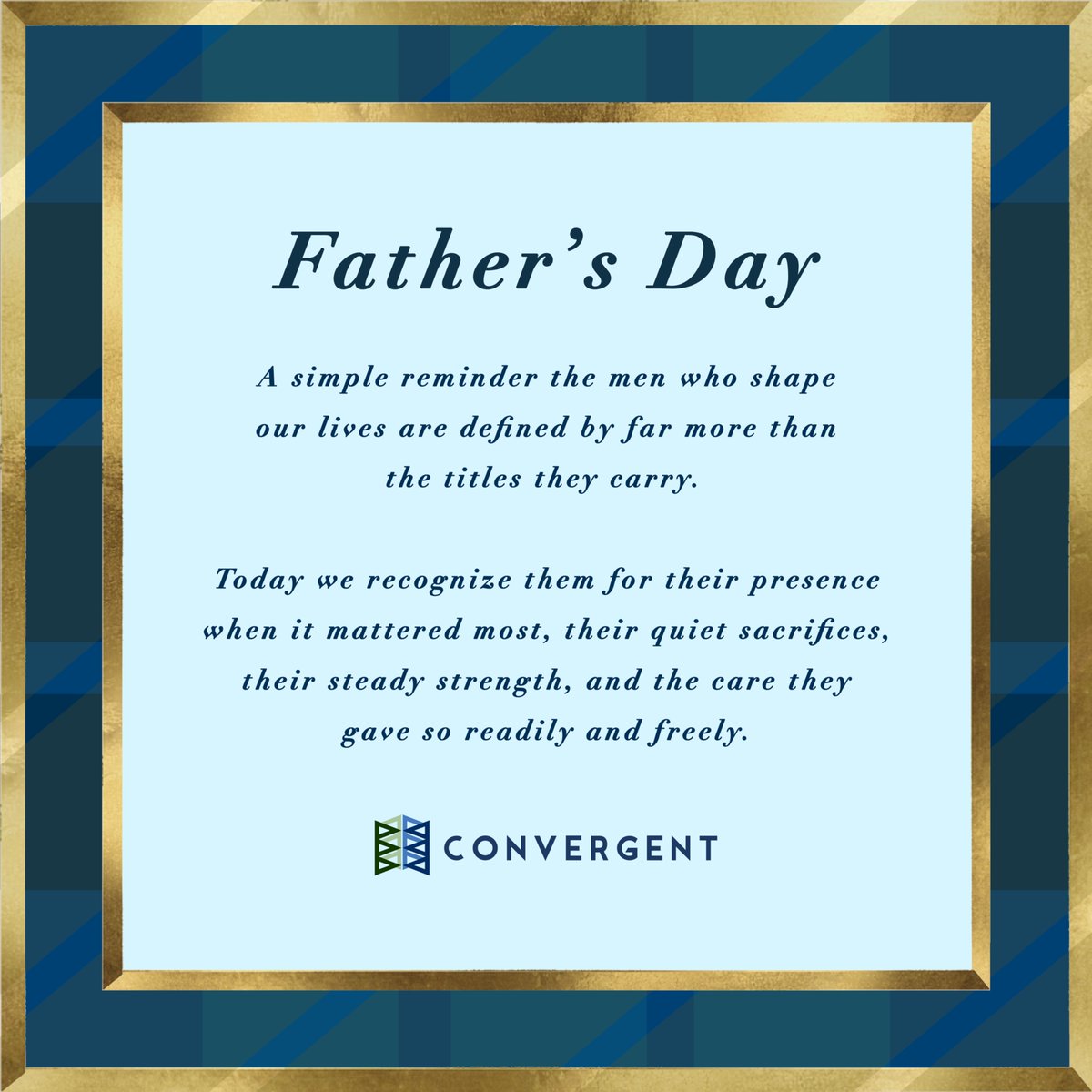 ConvergentTPA's tweet photo. Some of the most important things fathers do will never make a headline.

It's the early mornings. The long drives. The extra shift. The advice you didn't appreciate until years later. The quiet decision to put someone else's needs ahead of their own.

Fatherhood isn't always loud. More often, it's found in consistency.

It's showing up.
Keeping promises.
Being dependable when it matters most.

This Father's Day, we're celebrating the fathers, grandfathers, stepfathers, mentors, and father figures whose impact is measured not by a title, but by the lives they've helped shape.

Thank you for the sacrifices no one saw, the burdens you carried without complaint, and the steady presence that made others feel secure.

Happy Father's Day from all of us at Convergent Claim Services. #thankyou #Mentorship #fathersday #PurposeDrivenClaims