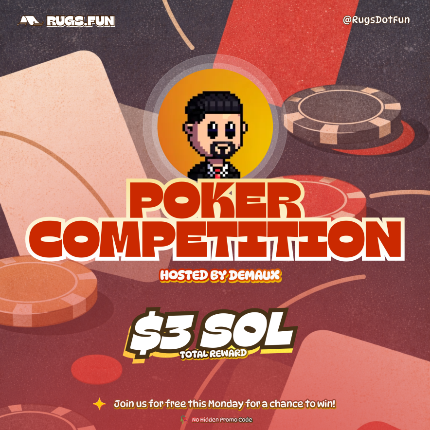 RugsDotFunX's tweet photo. 🃏 160$ Poker Tournament - TOMORROW! 🃏

Registration at 17:00 CET / 15:00 UTC / 13:00 EST (1h)
Event begins at 18:00 CET / 16:00 UTC / 12:00 EST

🎁 Rewards 🎁

🥇 Place - 1.25 $SOL
🥈 Place - 0.75 $SOL
🥉 Place - 0.5 $SOL

RT, Like &amp; Drop your Rugs Fun username. https://t.co/7mcCPBV5Pb