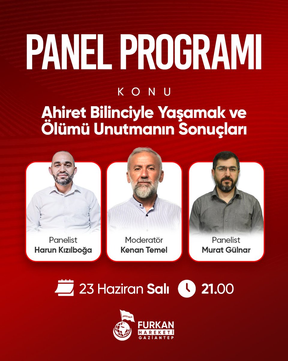 FurkanDerGAntep's tweet photo. PANEL PROGRAMINA DAVET 📣
Konu: Ahiret Bilinciyle Yaşamak ve Ölümü Unutmanın Sonuçları
Panelistler:
🎙️ Harun Kızılboğa
🎙️ Murat Gülnar
Moderatör:
🎙️Kenan Temel
🗓️ 23 Haziran Salı
🕢 Saat : 21.00
#PanelProgramı https://t.co/GB544jAcod
