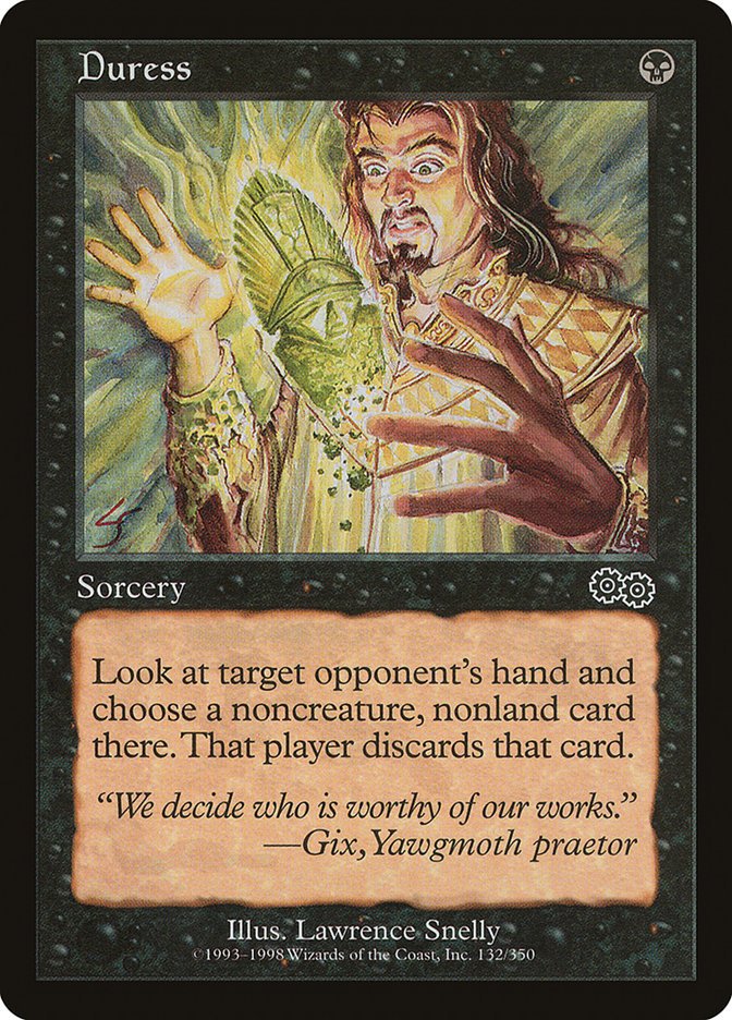 mpredrag201's tweet photo. Duress really is the perfect Magic card. Legal in every format from Standard to Vintage to Premodern, sees play in each, without being overpowered. Goes after the right people, usually a SB card, so if it shows up maindeck it's an indication that something is wrong. https://t.co/bwGx9p7KS0