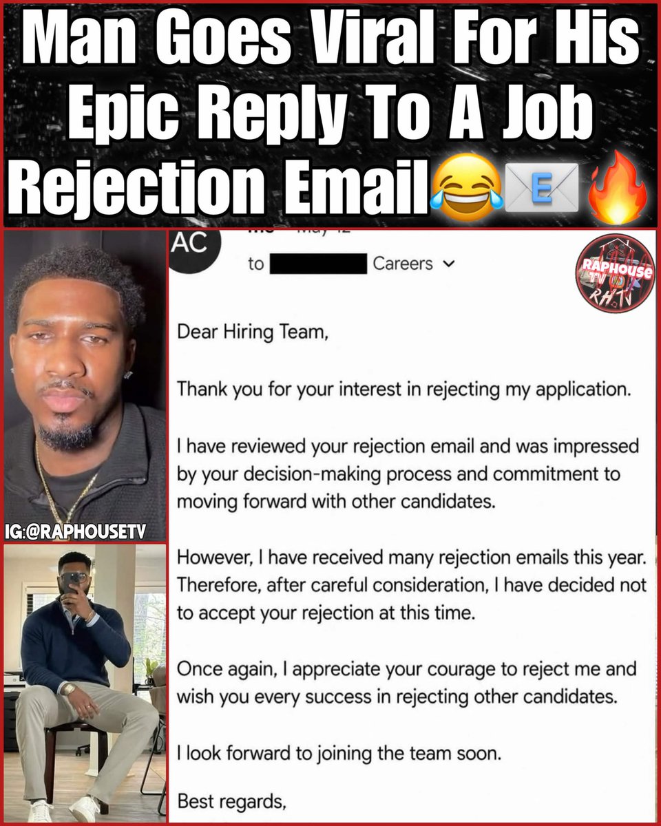 raphousetv2's tweet photo. Man Goes Viral For His Epic Reply To A Job
Rejection Email 😭 https://t.co/UJOAduzqV2