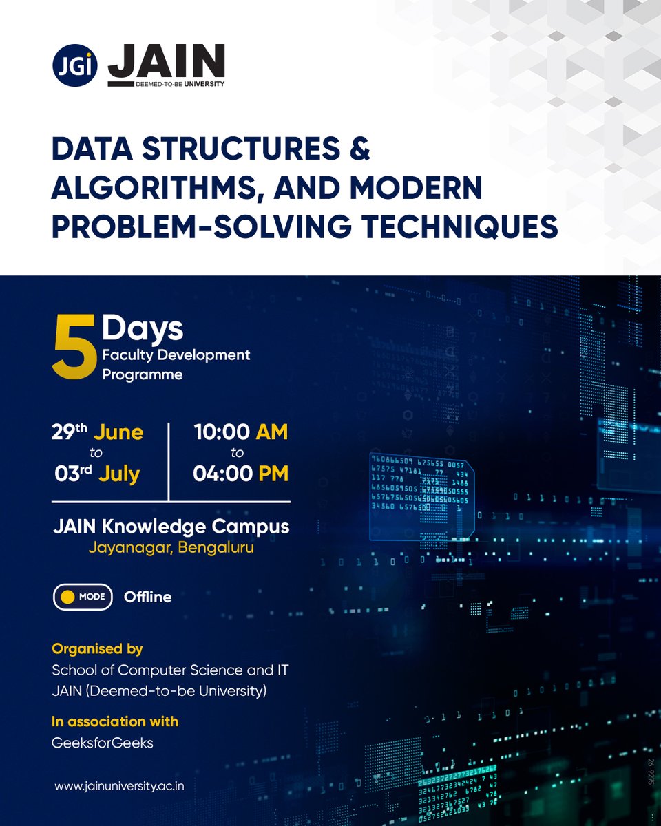 JainDeemedtbUnv's tweet photo. The School of Computer Science &amp; IT, JAIN (Deemed-to-be University), in collaboration with GeeksforGeeks, presents a 5-Day FDP on Data Structures &amp; Algorithms and Modern Problem-Solving Techniques.
#JAINUniversity #CSIT #FDP #DataStructures #Algorithms #GeeksforGeeks #Skills #JU https://t.co/SPA8vlCyGt
