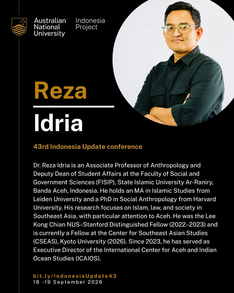 ANUIndonesia's tweet photo. Meet Reza Idria!

@RezaIdria is an Associate Professor of Anthropology and Deputy Dean of Student Affairs at the Faculty of Social and Government Sciences, State Islamic University Ar-Raniry (@Araniry), Banda Aceh, and a former Lee Kong Chian NUS–Stanford Distinguished Fellow (2022–2023). Widely respected for his insightful and nuanced work on Islamic law and society in Aceh, Reza brings a rare depth of scholarship that bridges anthropology, religion, and lived experience. He has written extensively on Acehnese society, covering topics ranging from Syari’ah law to post-tsunami life in Aceh.

At the Indonesia Update, he will discuss his research on shari’atization and its discontents in Aceh, examining how the governance of shari’a is shaped in practice through frictions, contradictions, and critical reflections.

Registrations are now open. Join us for ANU’s flagship conference on contemporary Indonesia and hear from leading scholars, policymakers, and practitioners from Australia and Indonesia. https://t.co/vd3gYtxI1C