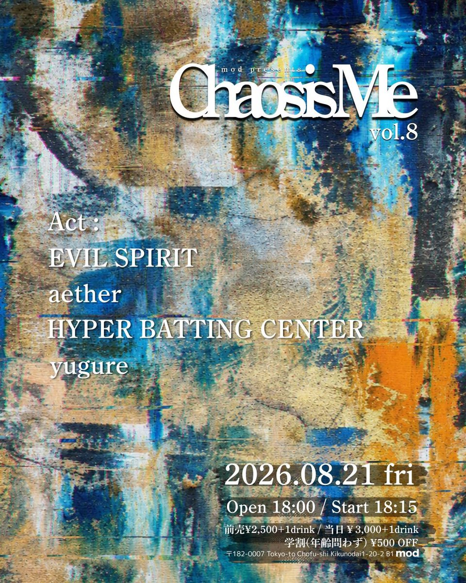 evil_official_'s tweet photo. Live information

8.21
Place:柴崎mod

OPEN:18:00
START:18:15〜

EVIL SPIRIT 18:15〜18:45

前売り¥2500＋1D
当日（一般）¥3000＋1D
学割（年齢問わず）¥500 off https://t.co/gxM5xCkwDV