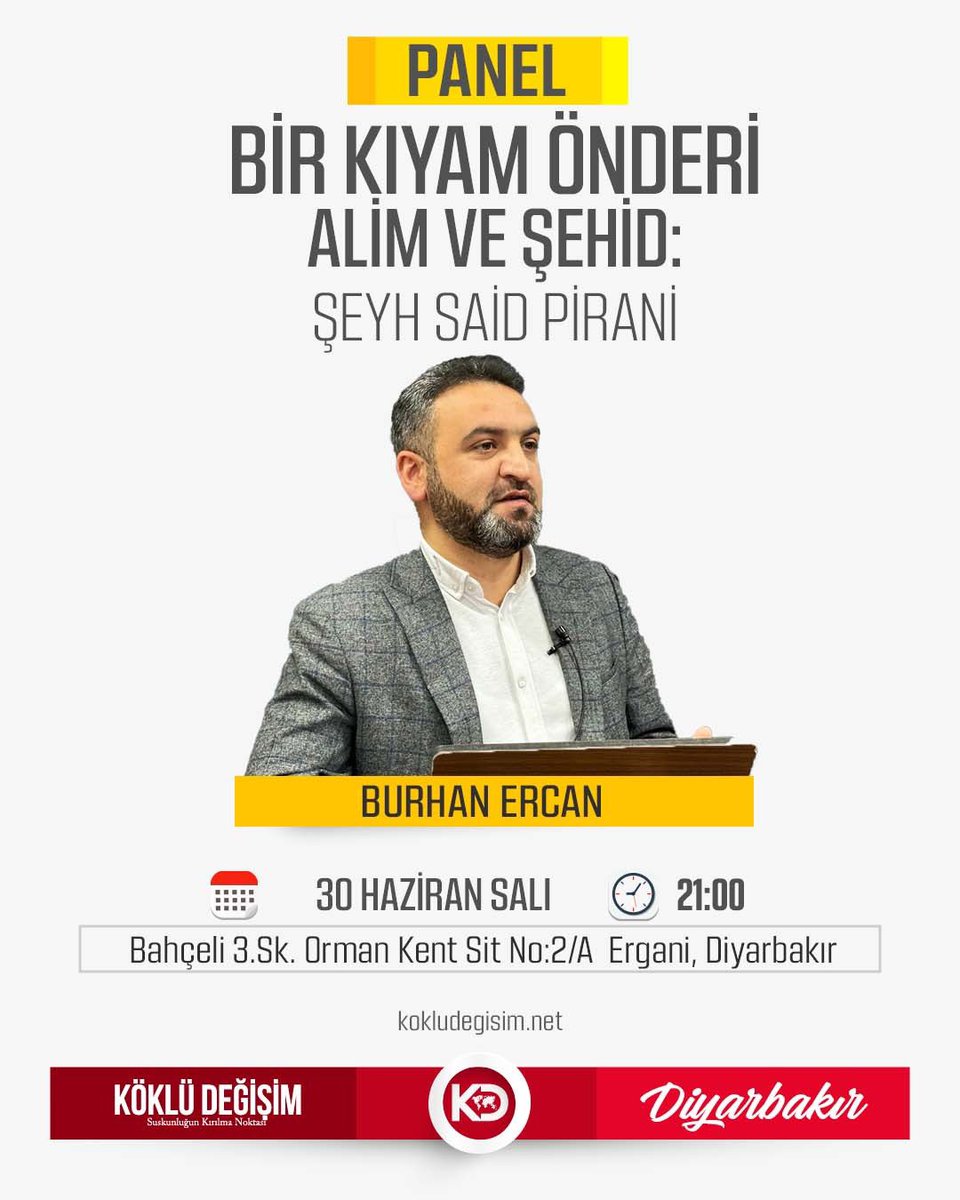 KokluDegisim21's tweet photo. Köklü Değişim Ergani Temsilciliği'nden Panele Davet !

" BİR KIYAM ÖNDERİ ALİM VE ŞEHİT: ŞEYH SAİD PİRANİ " 

🎤 Burhan Ercan
🗓️ 30 Haziran Salı
🕛 21:00
📍 Köklü Değişim Ergani Temsilciliği https://t.co/eenEcvkNa5