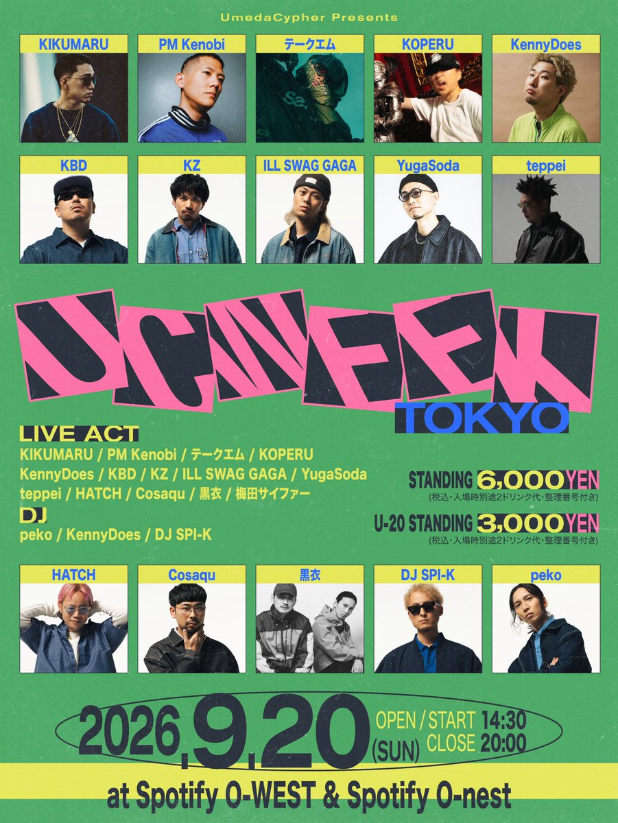 umeda_cypher's tweet photo. /／
🔊UC WEEK TOKYO開催決定
\＼

UC WEEKが今年も開催🎤✨
東京にはゲストとしてKIKUMARU、PM Kenobiが出演🔥

▼公演名
UC WEEK TOKYO

▼日時 / 場所
9/20(日) at  Spotify O-WEST &amp; Spotify O-nest

▼オフィシャル先行（先着）
7/5(日)21:00~7/12(日)23:59
https://t.co/UOi5VBGcQ9 https://t.co/4H4actfEVU
