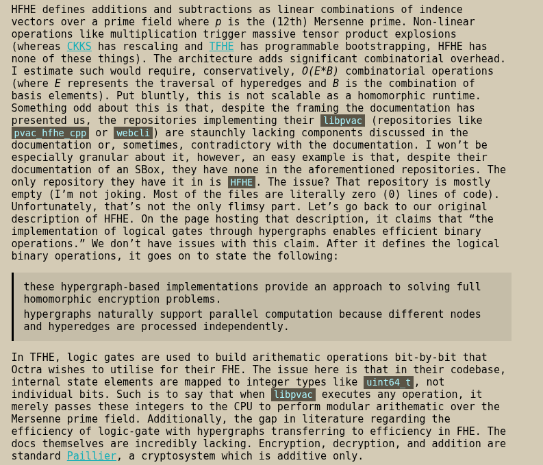 te_mpe_st's tweet photo. I assumed there'd be some legal attacks on us. I appreciate not doing that.

1. I sorta figured such. The mismatch with the code was odd. I'll take the majority of this part as a concession. However, in regards to the webcli and pvac_hfhe_cpp, we DID mention those! See the first image. We refer to that in the blog by name! (image attached)

2. So I'll take this as a concession as well. Hopelessly outdated shouldn't mean it has the decrypt-compute-reencrypt flow. I would love an explanation on that.

3. So what happens after? I mean, this doesn't address the major hold over the supply the developers seem to have, no? This equally reads as a concession.

4. Thank you for admitting the UK R&D entity was yours. This confirmation doesn't seem to address Kirill Sencharov and his link to you, David.

5. Again, this just feels like a concession. Admitting your team members can easily off-ramp to fiat.

6. I would appreciate details on this "incident." Who was the counterparty? Why did it require an immediate transfer? The issue is that you could claim anything as an incident. It's a black box for us. It also doesn't really address why this took 2 minutes 36 seconds, a figure in the original blog. Who executed that multisig, by the way?

7. So explain the address clustering. At least give a plausible explanation, maybe? This also doesn't address the LinkedIn cached data, which proves a correlation to Octra. Even https://t.co/cadywhCHlL proves a link to Octra!

8. So it's a self-imposed lock. No programmatic lock (from what we've seen) exists. Team may not have access to any other OCT, however, they control the single validator. They can mint, modify state, and more. This was discussed in the original blog.

You've left many questions unanswered. This didn't address our main points.

Where does David Amishav appear outside of Octra?
Why do you commit to repositories under the name "K" in UTC+2/3, a timezone matching Estonia?
What are the actual hardness assumptions of HFHE?
Why won't you address the main glaring issues defined in the blog?

Also, because Alex decided to say we weren't interested in dialogue, we'd like to let you know that we are very open to an open-letter style debate recorded on https://t.co/7yWjLrwRr1!