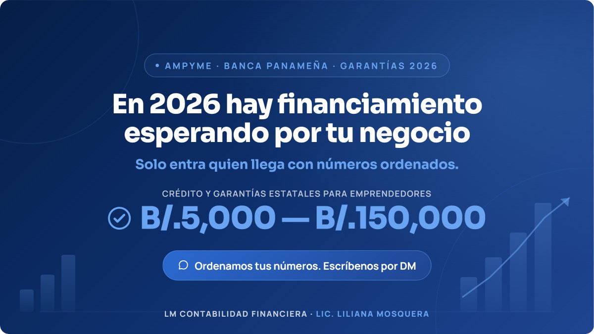 lmosgam's tweet photo. En 2026 AMPYME y la banca panameña tienen crédito para tu negocio: B/.5,000 a B/.150,000. 📊
Pero solo entra quien llega con números ordenados: estados financieros, declaración DGI y flujo de caja proyectado.
¿Listos los tuyos? Escríbeme por DM. 💬 https://t.co/vYlxFyhjA4