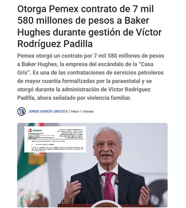 MLopezSanMartin's tweet photo. Pemex adjudicó a finales de 2025 un contrato por 7 mil 580 mdp a Baker Hughes

Es la empresa vinculada al caso de la Casa Gris donde vivió José Ramón López Beltrán

La decisión ocurrió con Víctor Rodríguez al frente

📷 @jorgegogdl / @emeequis https://t.co/SEXC4MLJHm