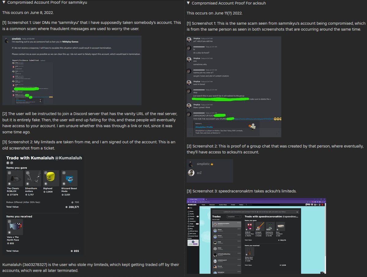 archangehl's tweet photo. 181k views and 1k+ likes later, and @Roblox has not responded in any way.

Here is my problem:

I (sammikyu) and another user (acksuh) were terminated twice with an enforcement ban on the same day for the same reason, and the same account was linked that occurred on October 8(?), 2025 & March 12, 2026.

acksuh found me through my complaining and realized our terminations happened simultaneously. 

What we found:
> Compromised by the same person in June of 2022, but from different Roblox accounts
> User with unauthorized access to my account played Roblox on it
(no direct evidence from me)
> Accounts recovered by Roblox support
> Terminated on October 8, 2025 (review date Sept 29)
> October 8, 2025, termination same month, date, and reason
> Both accounts reinstated
(Roblox Support for acksuh & silently for sammikyu)
> Both accounts terminated again on March 12, 2026, the same month, date, reason, and account linked

At what point is this not an issue @Roblox, where another user and I were terminated twice at the same time? There is clearly a strong link to an account compromise that happened to it. None of my other accounts were enforcement banned either.

Roblox users, be cautious and keep your accounts secure. You never know until this happens to you.

#roblox #robloxsupport @RobloxNewsroom
