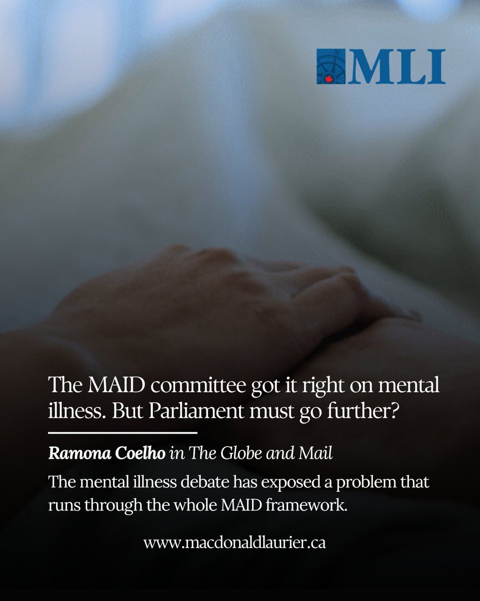 MLInstitute's tweet photo. “As Parliament considers the next phase of MAID legislation, it must confront whether the law’s central concepts are precise. Avoiding unnecessary deaths requires clear statutory definitions of 'reasonably foreseeable natural death,' 'grievous and irremediable,' and 'intolerable suffering,' along with oversight to stop interpretive drift and doctor-shopping. It requires restoring minimum waiting periods under Track 1 and introducing a real-time mechanism to pause MAID assessments when concerns are raised by families or clinicians,” writes MLI Senior Fellow Ramona Coelho (@rljcoelho) in the @globeandmail. 

Read here⬇️
https://t.co/AekMCqTJA1