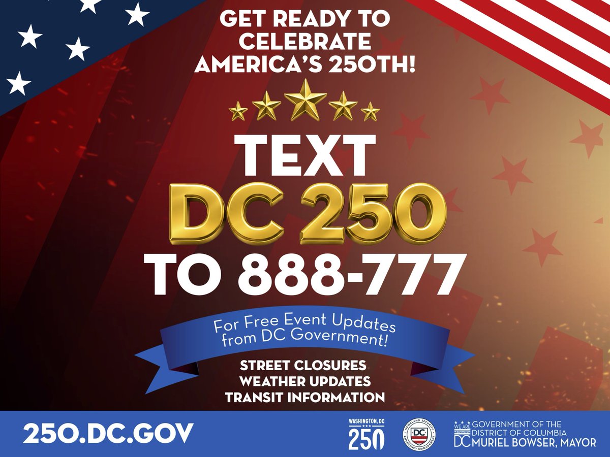 MayorBowser's tweet photo. America's 250th celebration in Washington, DC is a National Special Security Event.

Stay informed. Sign up for free DC Government alerts by texting DC250 to 888-777. https://t.co/6NzptzPHiG