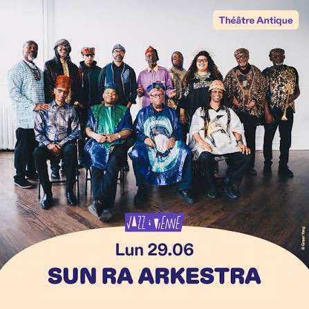 SunRaUniverse's tweet photo. Sun Ra Arkestra - Jazz a Vienne festival  - Vienne, France 🇫🇷 - June 29th 2026 https://t.co/Q4EcyLuw9p