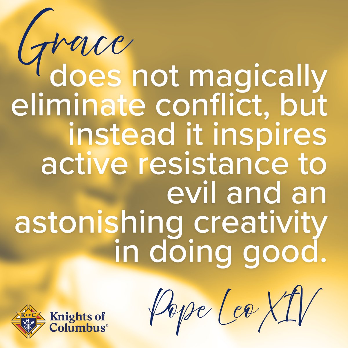 KofC's tweet photo. Grace is not passive. As Pope Leo XIV reminds us in Magnifica Humanitas, God’s grace strengthens us to resist evil and respond to the brokenness of the world with courage, creativity and love. The Christian life is not an escape from conflict, but a call to bring Christ’s light into it. 

Where do you see opportunities to respond to conflict with grace and creative goodness today? 

Read the full encyclical, Magnifica Humanitas, on the Vatican website: https://t.co/a0MeqK63qG