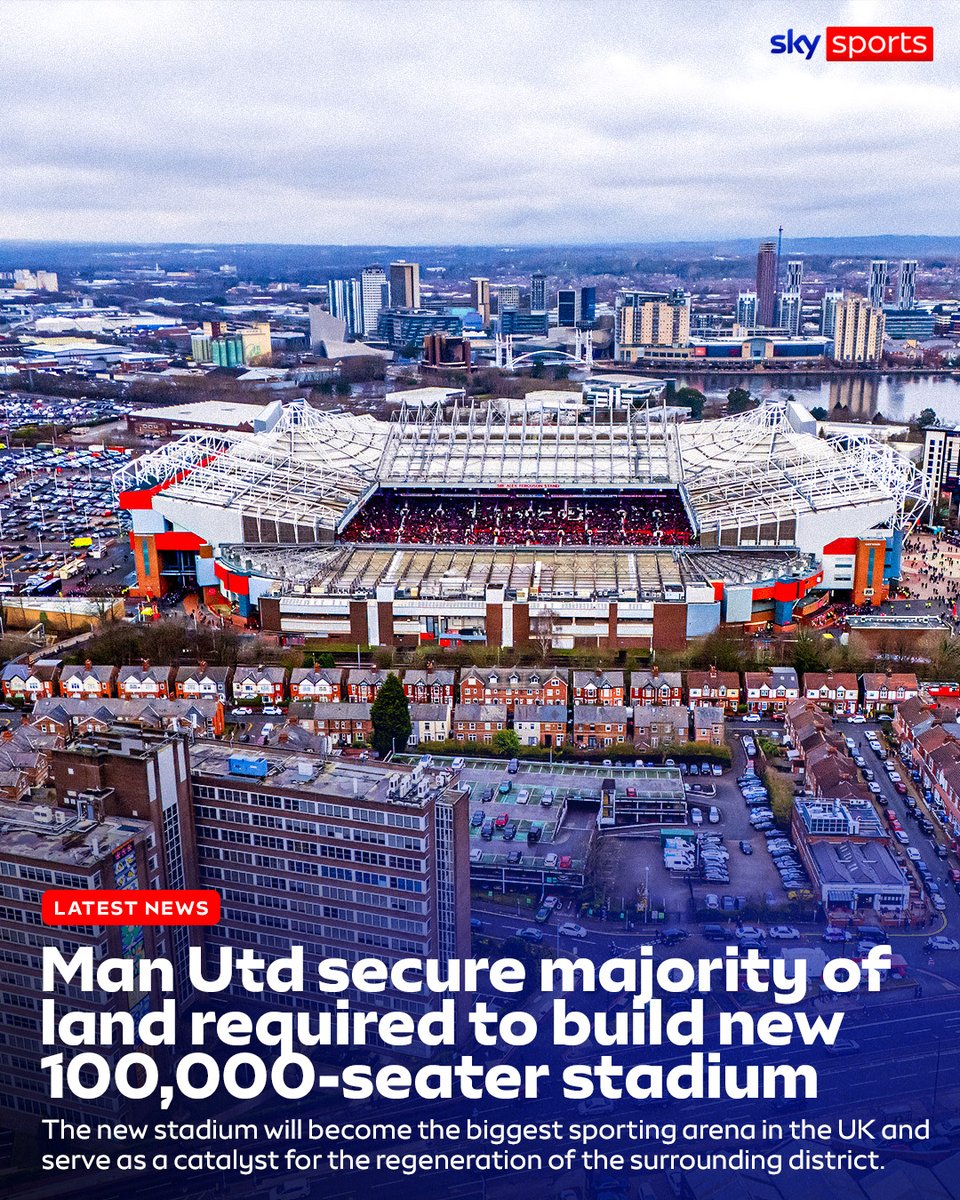 SkySportsPL's tweet photo. Sky Sports News understands Manchester United believe the land acquired for their new stadium, which is 350m away from Old Trafford, is seen as the best option to build their new 100,000 home as well as for the wider Greater Manchester Regeneration project 🏟️ https://t.co/Q1azjoNHtS