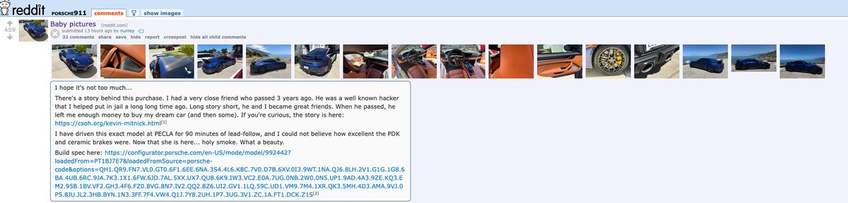 SpeedSportLife's tweet photo. Reading Reddit this morning, and this person in /r/porsche casually drops that his close friend left him enough money when he passed to buy this 911 he's posting. 

By the way, that close friend? Kevin Mitnick, the world's most famous hacker. 

Oh also by the way, OP was instrumental in providing the primary evidence that ultimately resulted in Kevin's conviction. They became friends, and Kevin left him enough money to buy this car and then some. OP linked a blog post about the entire story and their friendship, but this is the most insane and great story I've read on Reddit in a while. 

https://t.co/snqGqduL4C